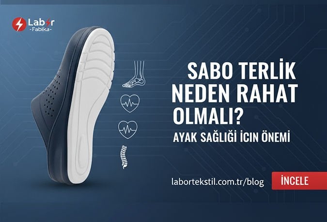 Sabo Terlik Neden rahat Olmalı? 